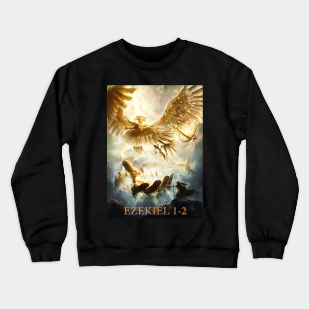 Ezekiel 1-2 Crewneck Sweatshirt by SW